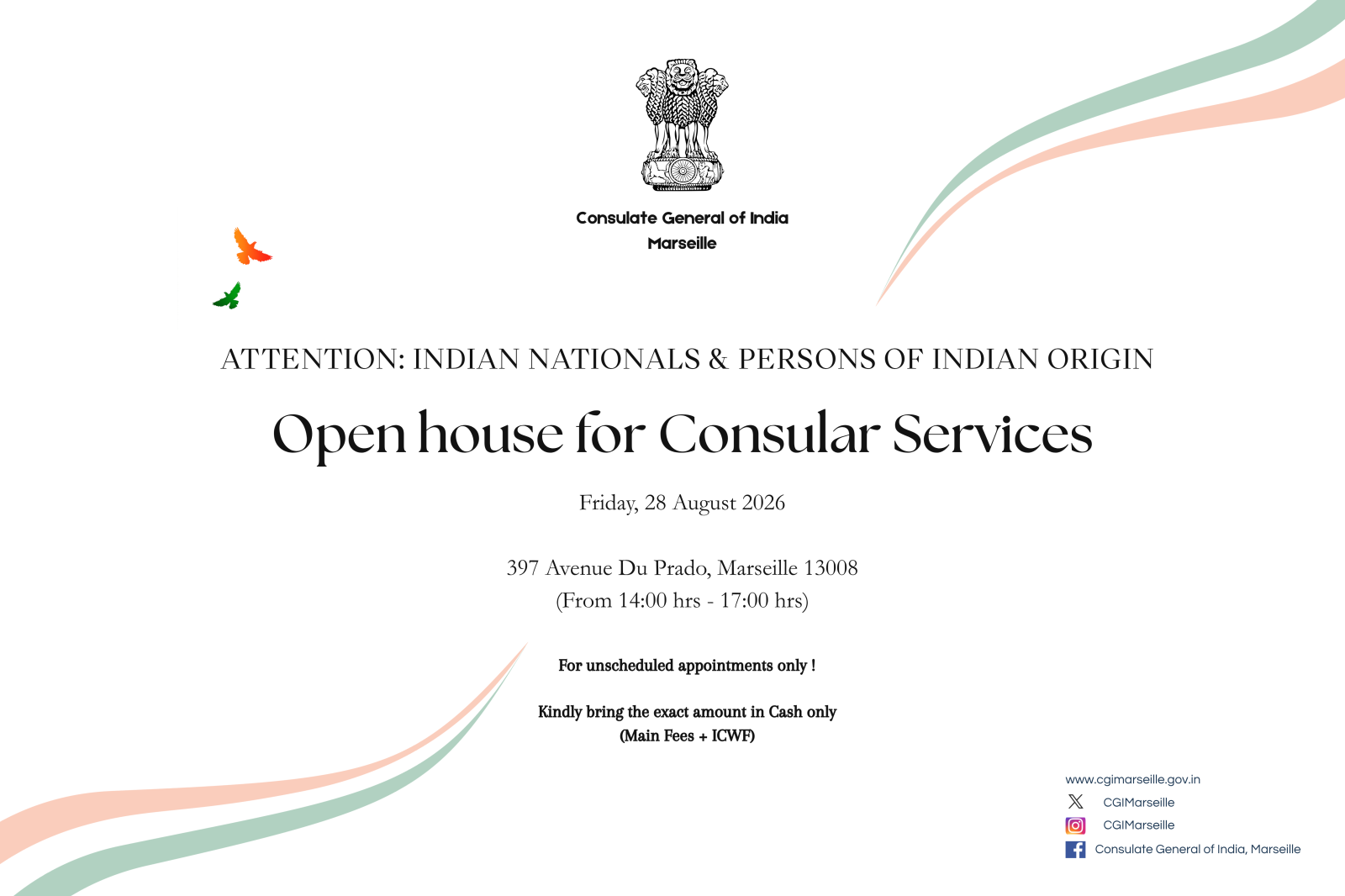 For Indian Nationals and Persons of Indian Origin living in the South of France needing urgent consular services / clarifications, visit Consulate General of India Marseille during Open House (14:00 hrs - 17:00 hrs) on August 28, 2026. No prior appoints will be needed for the visit during these hours